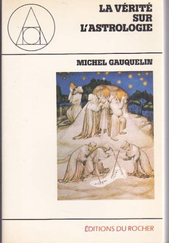 La Vérité sur l'astrologie