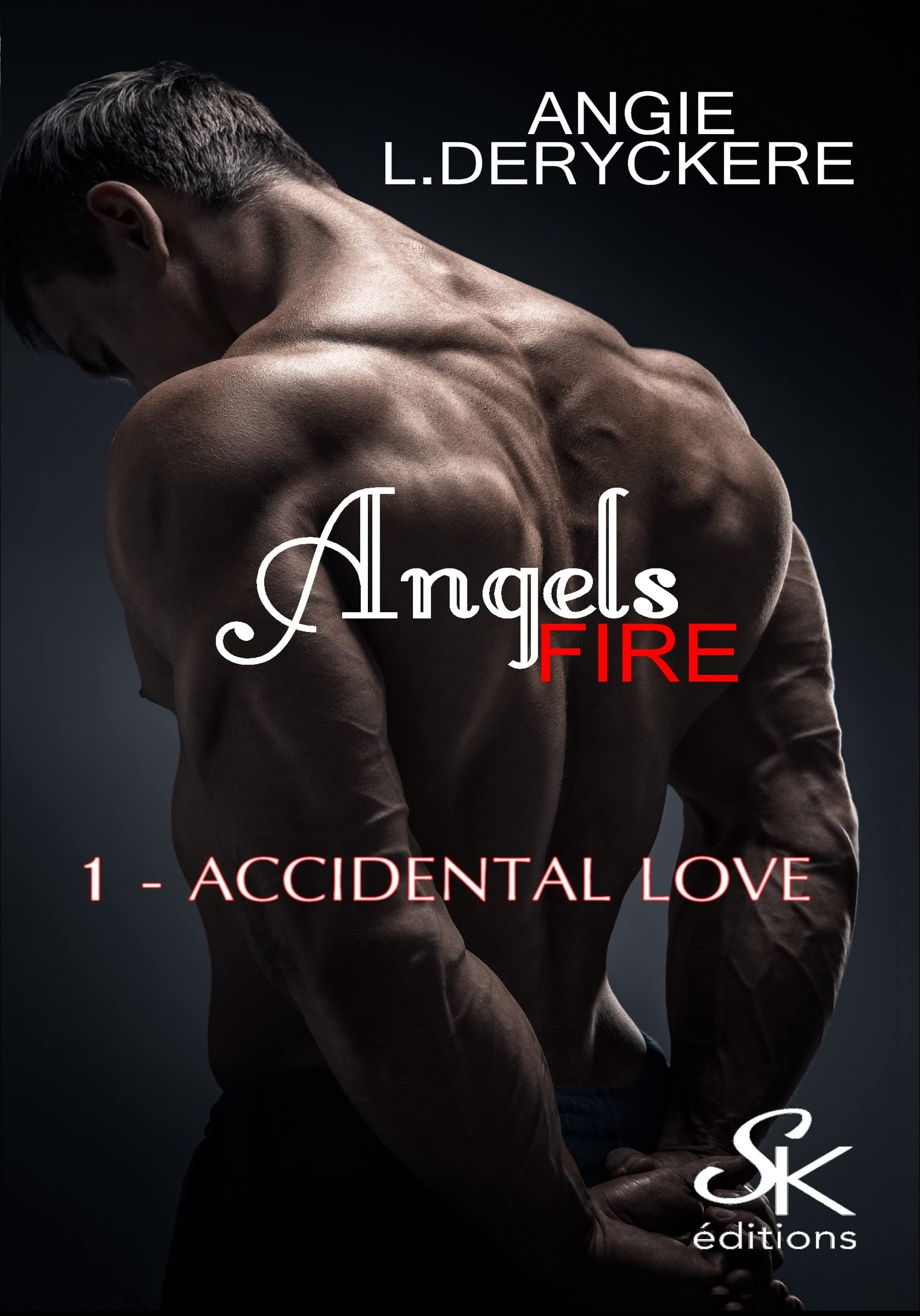 Angels Fire 1 : Accidental love