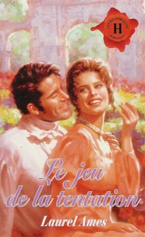 le jeu de la tentation : collection : harlequin les historiques n, 103