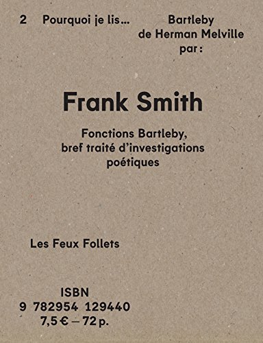 Pourquoi je lis Bartleby de Herman Melville : fonctions Bartleby, bref traité d'investigations poéti