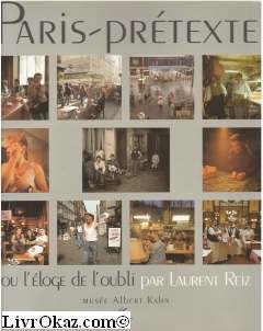 Paris prétexte ou l'Eloge de l'oubli