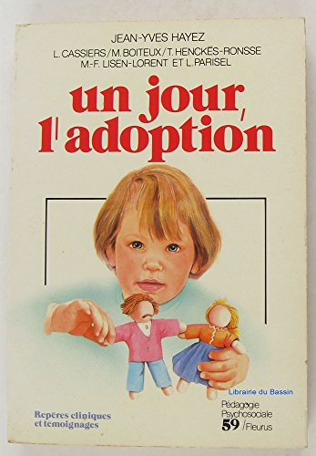 Un Jour, l'adoption : repères cliniques et témoignages