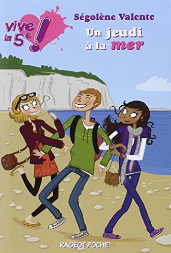 Vive la 5e !. Vol. 1. Un jeudi à la mer