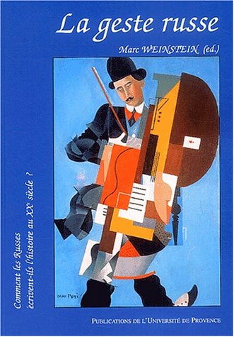 La geste russe : comment les Russes écrivent-ils l'histoire au XXe siècle ?