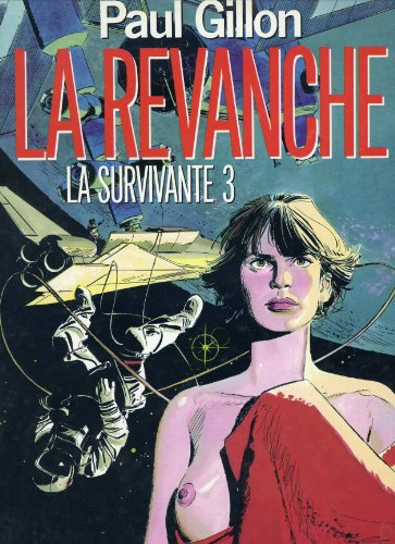 La Survivante. Vol. 3. La Revanche