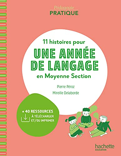 11 histoires pour une année de langage en moyenne section