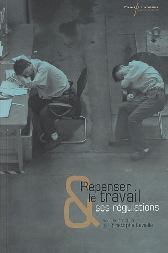 Repenser le travail et ses régulations