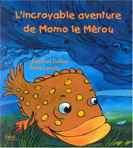 L'incroyable aventure de Momo-le-Mérou