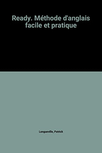 Ready. Méthode d'anglais facile et pratique