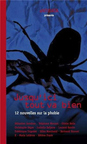Jusqu'ici tout va bien : 12 nouvelles sur la phobie