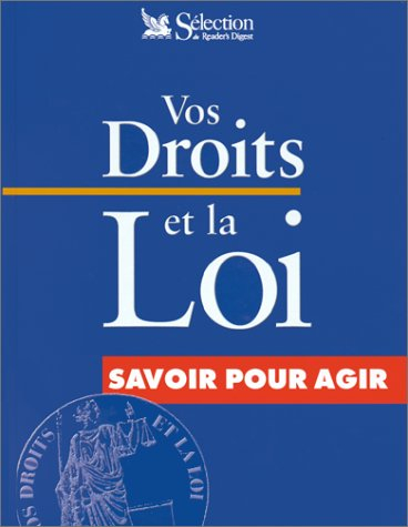 Vos droits et la loi : savoir pour agir