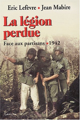 La légion perdue : face aux partisans, 1942