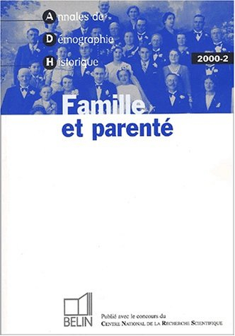 annales de démographie historique, n, 2/2000 : famille et parenté : le renouvellement des approches