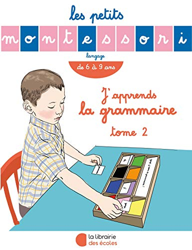 J'apprends la grammaire. Vol. 2. Langage, de 6 à 9 ans