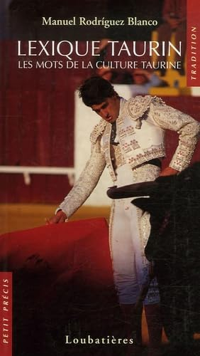 Lexique taurin : les mots de la culture taurine
