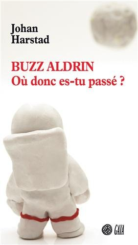 Buzz Aldrin, mais où donc es-tu passé ?
