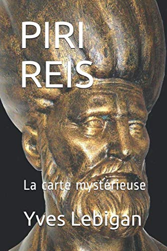 PIRI REIS: La carte mystérieuse