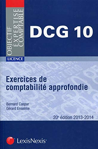Exercices de comptabilité approfondie : DCG 10, 2013-2014