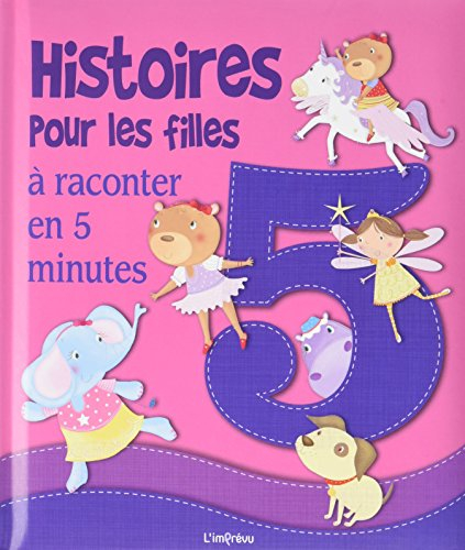Histoires pour les filles : à raconter en 5 minutes