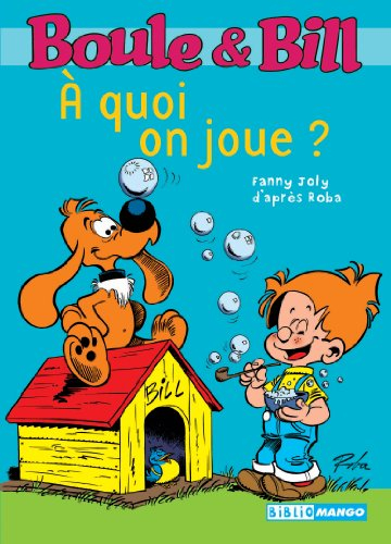 Boule & Bill. Vol. 7. A quoi on joue ?