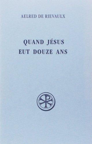 Quand Jésus eut douze ans