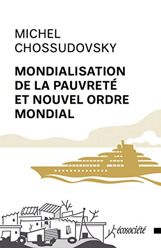 Mondialisation de la pauvreté et nouvel ordre mondial