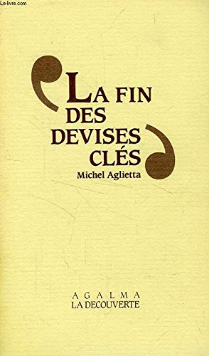 La Fin des devises clés : essai sur la monnaie internationale