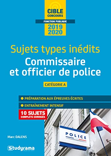 Commissaire de police et officier de police : sujets types inédits, catégorie A : 2020