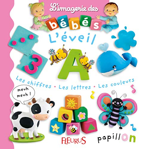 L'éveil : les chiffres, les lettres, les couleurs