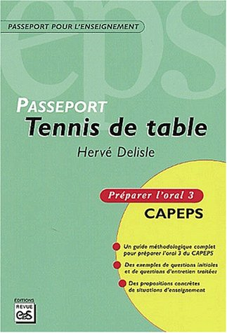 Tennis de table : CAPEPS externe, épreuve d'admission orale 3, méthodologie et contenus