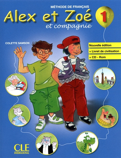 Alex et Zoé et compagnie 1 : livre de l'élève : méthode de français. Alex et Zoé et compagnie 1 : li