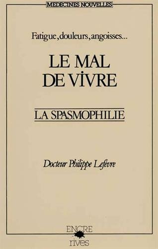 Le Mal de vivre : la spasmophilie