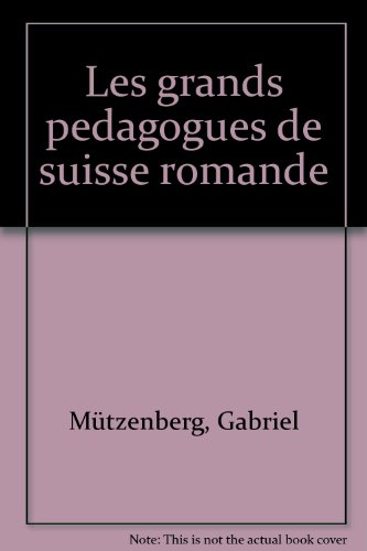 Grands pédagogues de Suisse romande