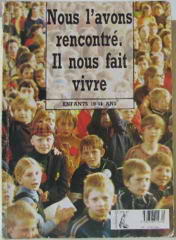 Nous l'avons rencontré, il nous fait vivre : dossier enfants