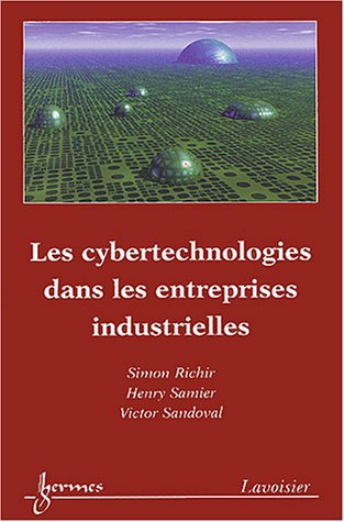 Les cybertechnologies dans les entreprises industrielles
