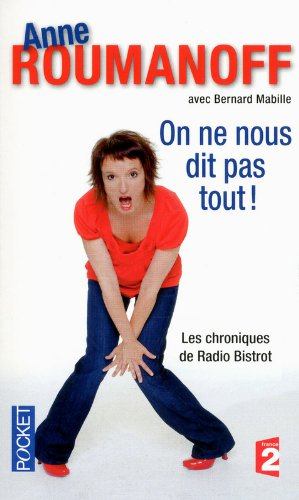 On ne nous dit pas tout ! : les chroniques de Radio Bistrot