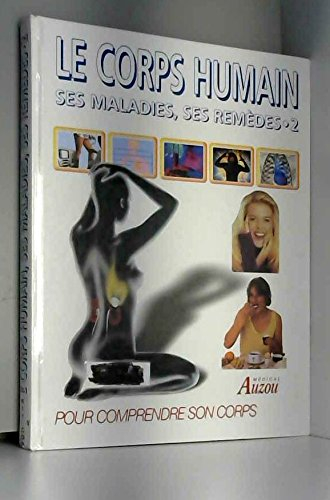 Le corps  humain, ses maladies, ses remèdes, tome 2