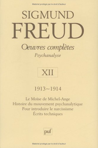 Oeuvres complètes : psychanalyse. Vol. 12. 1913-1914