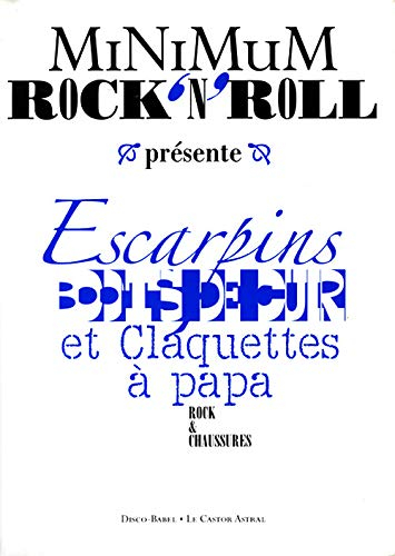 Minimum rock'n'roll, n° 3. Escarpins, boots de cuir et claquettes à papa