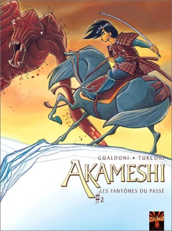 Akameshi. Vol. 2. Les fantômes du passé