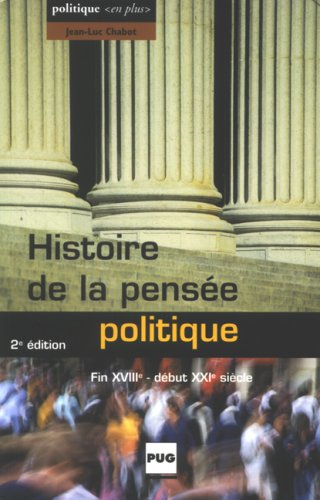 Histoire de la pensée politique : fin XVIIIe-début XXIe siècle