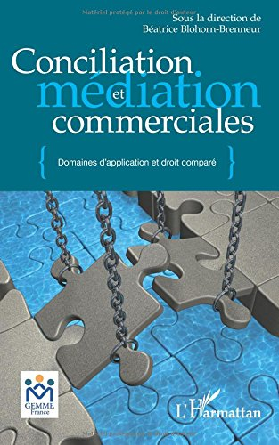 Conciliation et médiation commerciales : domaines d'application en droit comparé : actes des colloqu