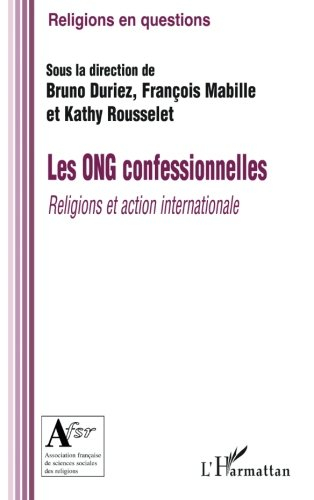 Les ONG confessionnelles : religions et action internationale