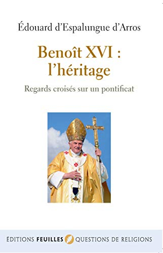 Benoît XVI : l'héritage - Regards croisés sur un pontificat