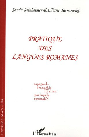 Pratique des langues romanes : espagnol, français, italien, portugais, roumain. Vol. 1