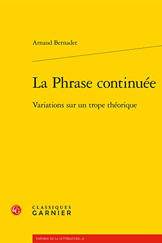 La phrase continuée : variations sur un trope théorique