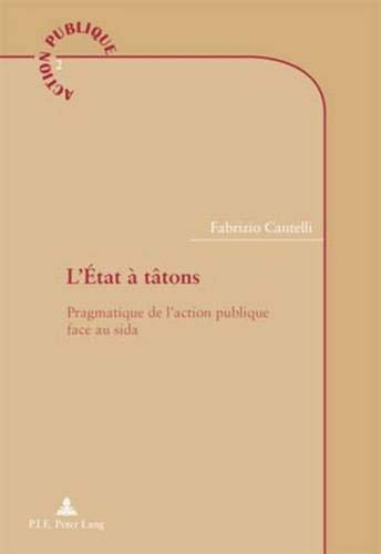 L'Etat à tâtons : pragmatique de l'action publique face au sida