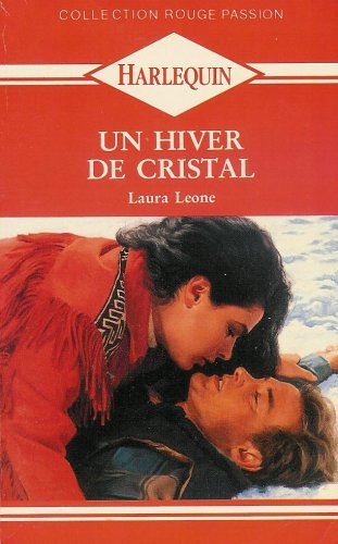 un hiver de cristal : collection : harlequin rouge passion n, 453