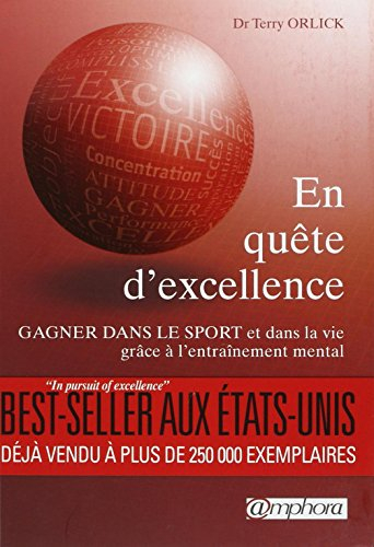 En quête d'excellence : gagner dans le sport et dans la vie grâce à l'entraînement mental