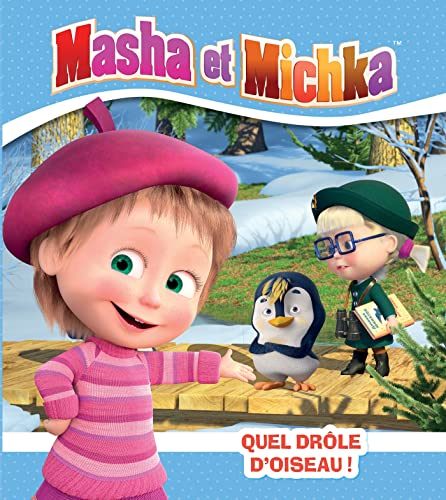 Masha et Michka. Quel drôle d'oiseau !